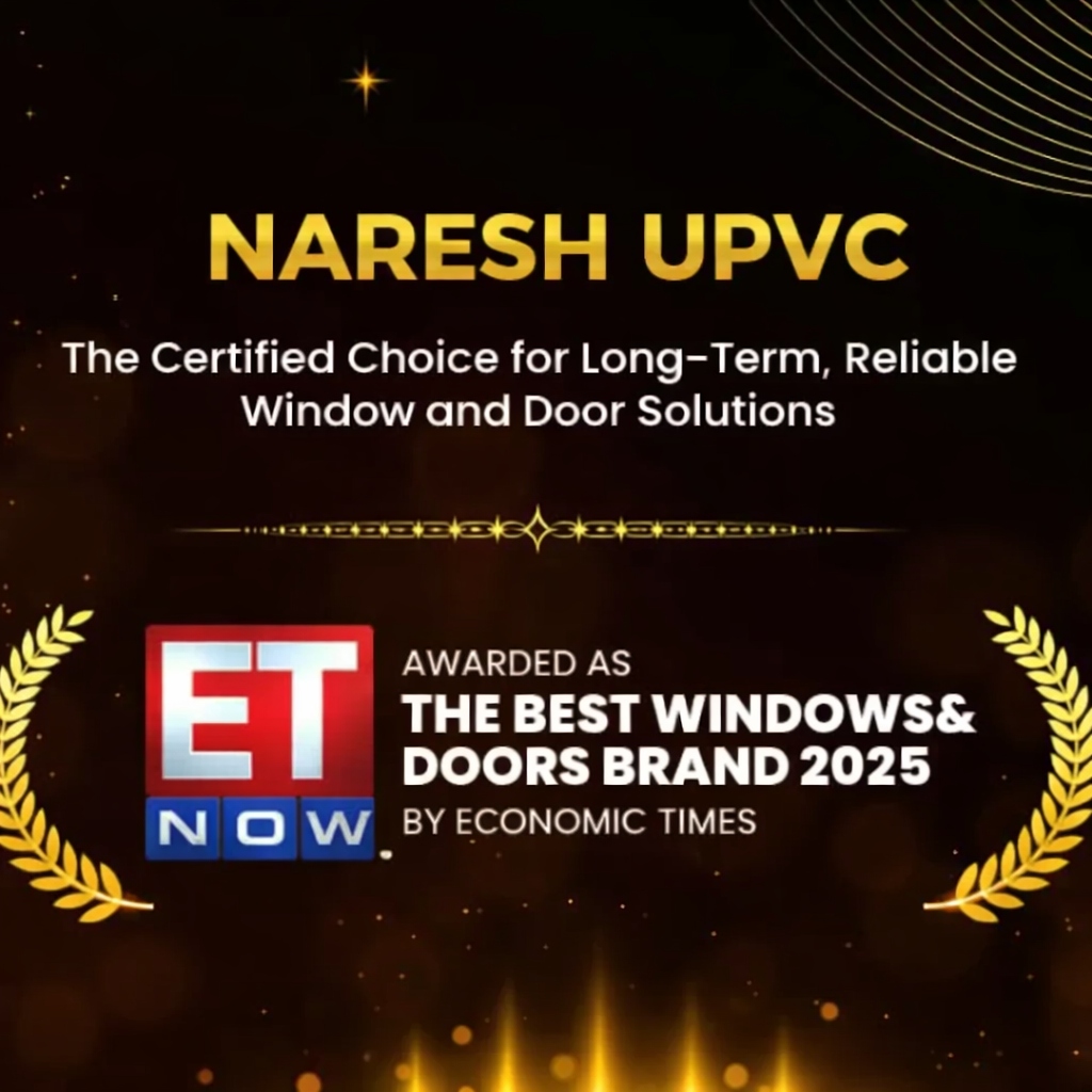 Best Windows & Doors Brand 2025 - Naresh UPVC